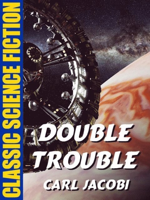 Carl Jacobi - Double Trouble, E-bok
