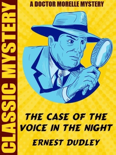 Ernest Dudley - Case of the Voice in the Night, E-bok
