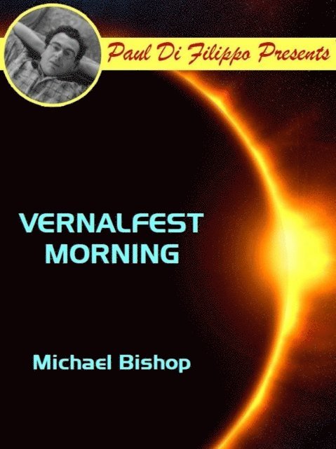 Michael Bishop - Vernalfest Morning, E-bok