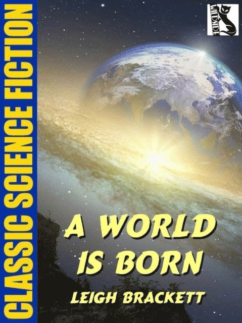Leigh Brackett - World is Born, E-bok