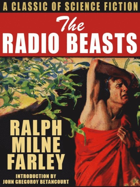Ralph Milne Farley - Radio Beasts, E-bok