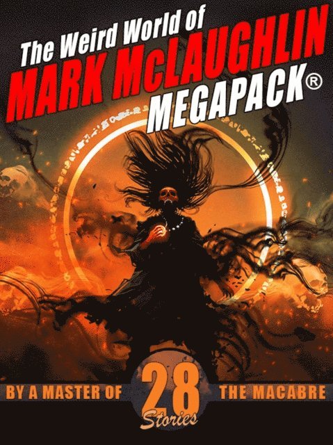 Mark McLaughlin - Weird World of Mark McLaughlin MEGAPACK(R), E-bok