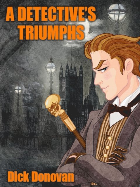 Dick Donovan - Detective's Triumphs, E-bok