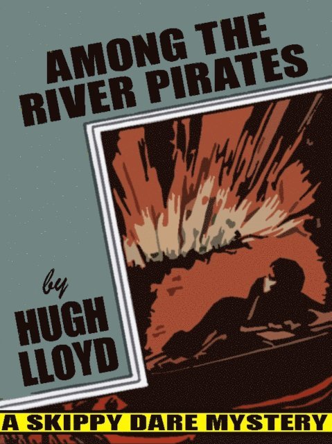 Hugh Lloyd - Among the River Pirates, E-bok