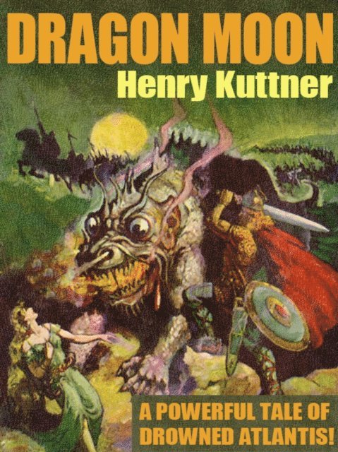 Henry Kuttner - Dragon Moon, E-bok