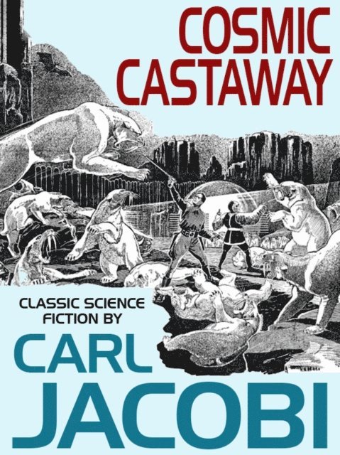 Carl Jacobi - Cosmic Castaway, E-bok