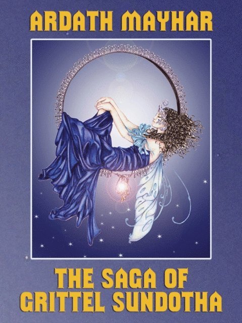 Ardath Mayhar - Saga of Grittel Sundotha, E-bok