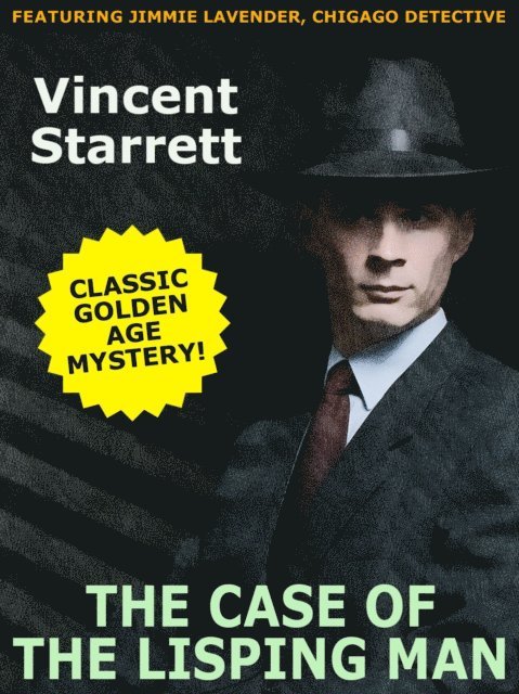 Vincent Starrett - Case of the Lisping Man, E-bok