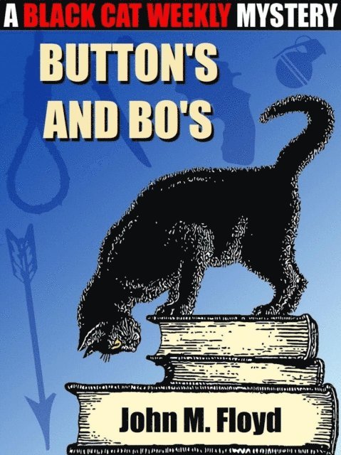 John M. Floyd - Button's and Bo's, E-bok