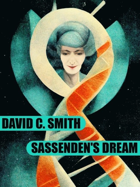 David C. Smith - Sassenden's Dream, E-bok