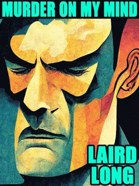 Laird Long - Murder On My Mind, E-bok
