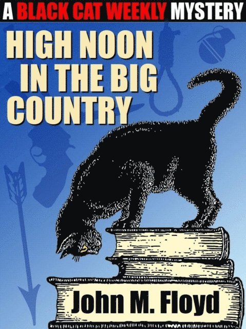 John M. Floyd - High Noon in the Big Country, E-bok