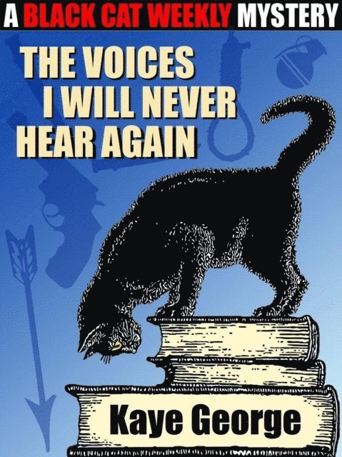 Kaye George - Voices I Will Never Hear Again, E-bok