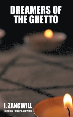 I Zangwill - Dreamers of the Ghetto, Inbunden. Tillgänglighet: Lägg i varukorg