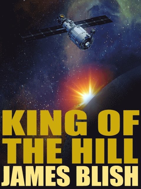 James Blish - King of the Hill, E-bok