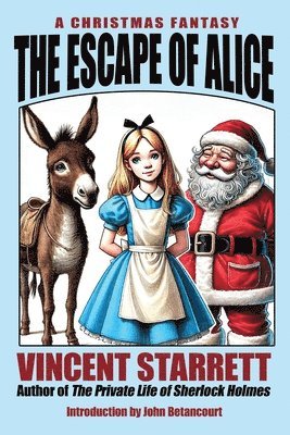 Vincent Starrett - Escape of Alice, Häftad