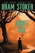 Bram Stoker's Lost Story, Gibbet Hill