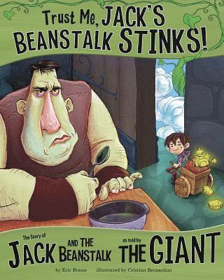 ,Eric Braun - Other Side of the Story Trust Me, Jacks Beanstalk Stinks the Story of Jack and the Beanstalk as Told by the Giant, Inbunden