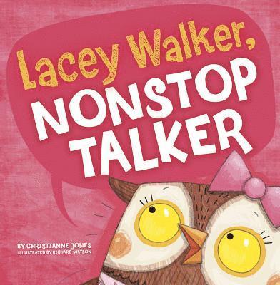 ,Christianne,C. Jones - Little Boost Lacey Walker, Nonstop Talker, Inbunden