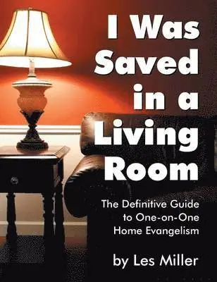 Les Miller - I Was Saved in a Living Room, Inbunden. Tillgänglighet: Lägg i varukorg