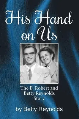 Betty E Reynolds - His Hand on Us, Häftad. Tillgänglighet: Lägg i varukorg