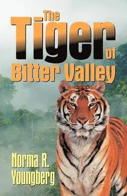 Norma R Youngberg - Tiger of Bitter Valley, Häftad. Tillgänglighet: Lägg i varukorg