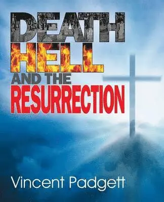 Vincent Padgett - Death, Hell and the Resurrection, Häftad. Tillgänglighet: Lägg i varukorg