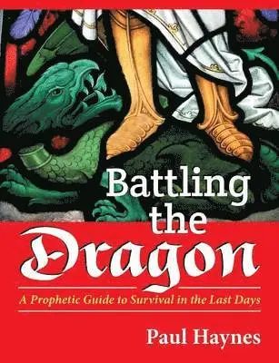 Paul Haynes - Battling the Dragon, Häftad. Tillgänglighet: Lägg i varukorg