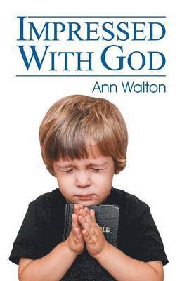 Ann Walton - Impressed with God, Häftad