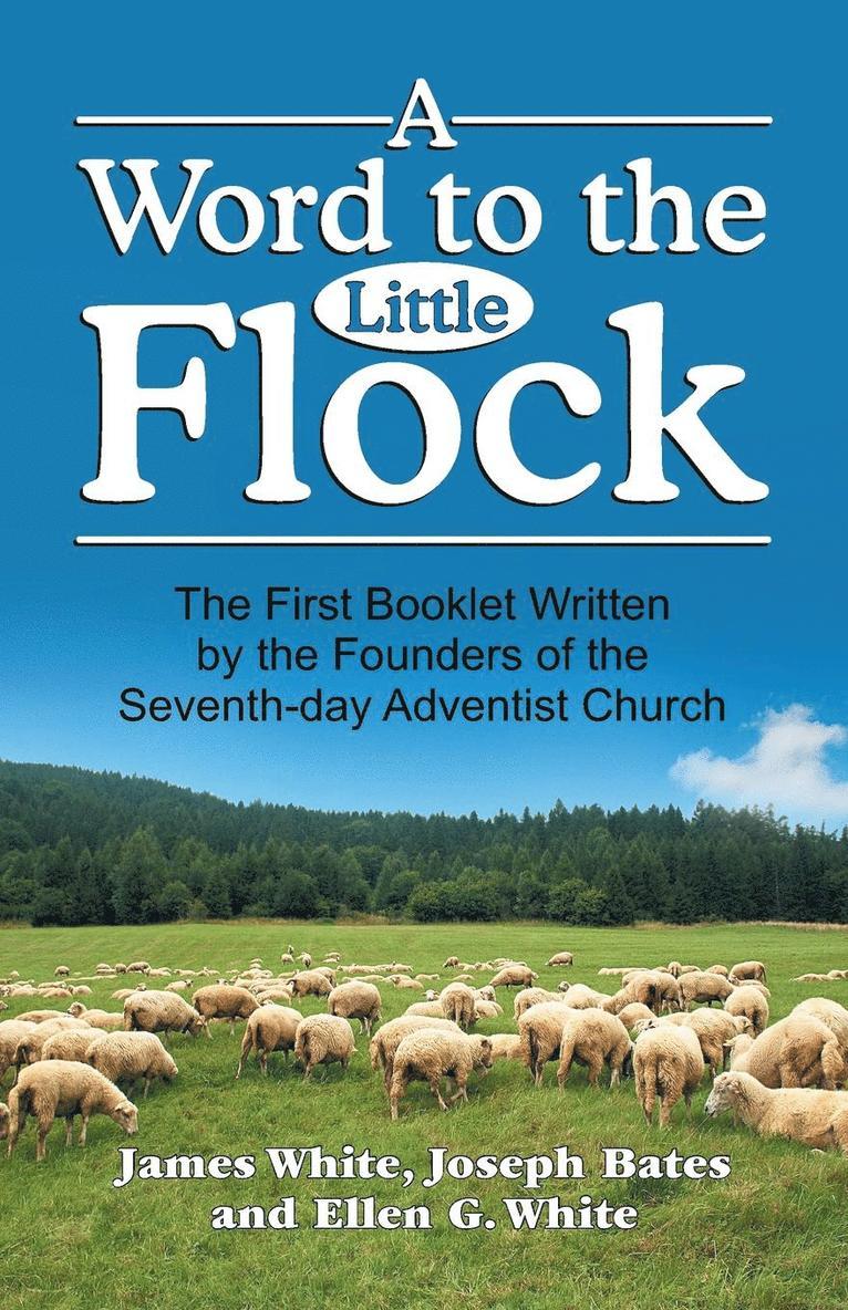 James White, Ellen G White, Joseph Bates - Word to the Little Flock, Häftad