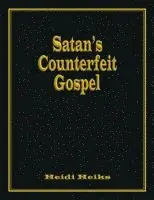 Heidi Heiks - Satan's Counterfeit Gospel, Häftad. Tillgänglighet: Lägg i varukorg