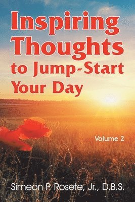 Simeon P Rosete - Inspiring Thoughts to Jump-Start Your Day, Häftad