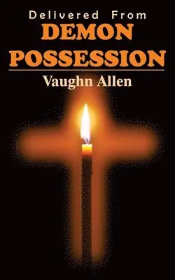 Vaughn Allen - Delivered from Demon Possession, Häftad. Tillgänglighet: Lägg i varukorg