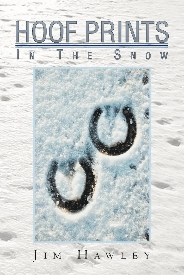 Jim Hawley - Hoof Prints in the Snow, Häftad. Tillgänglighet: Lägg i varukorg