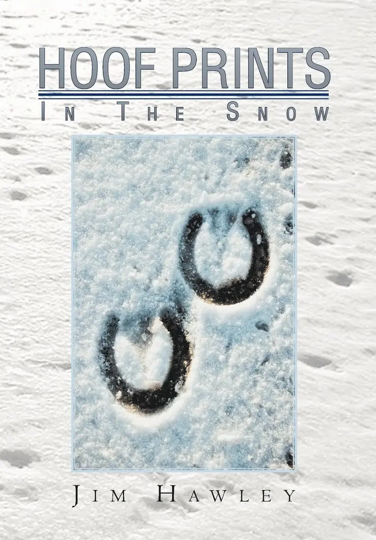Jim Hawley - Hoof Prints in the Snow, Inbunden. Tillgänglighet: Lägg i varukorg