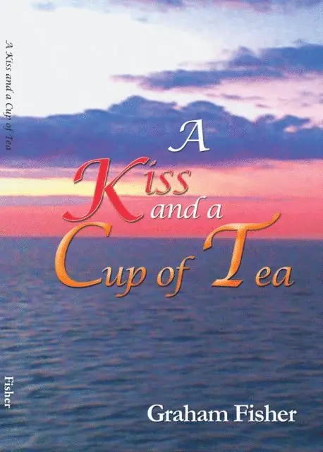 Graham Fisher - Kiss and a Cup of Tea, E-bok. Tillgänglighet: Lägg i varukorg
