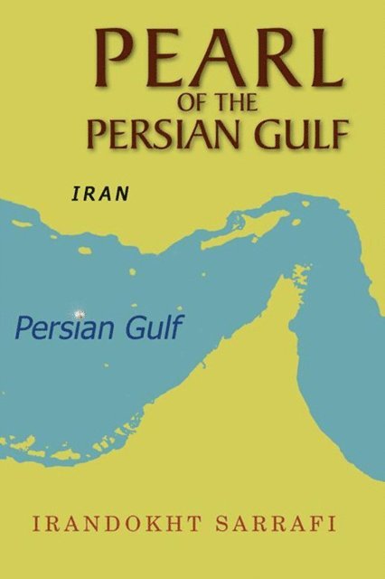 Irandokht Sarrafi - Pearl of the Persian Gulf, E-bok