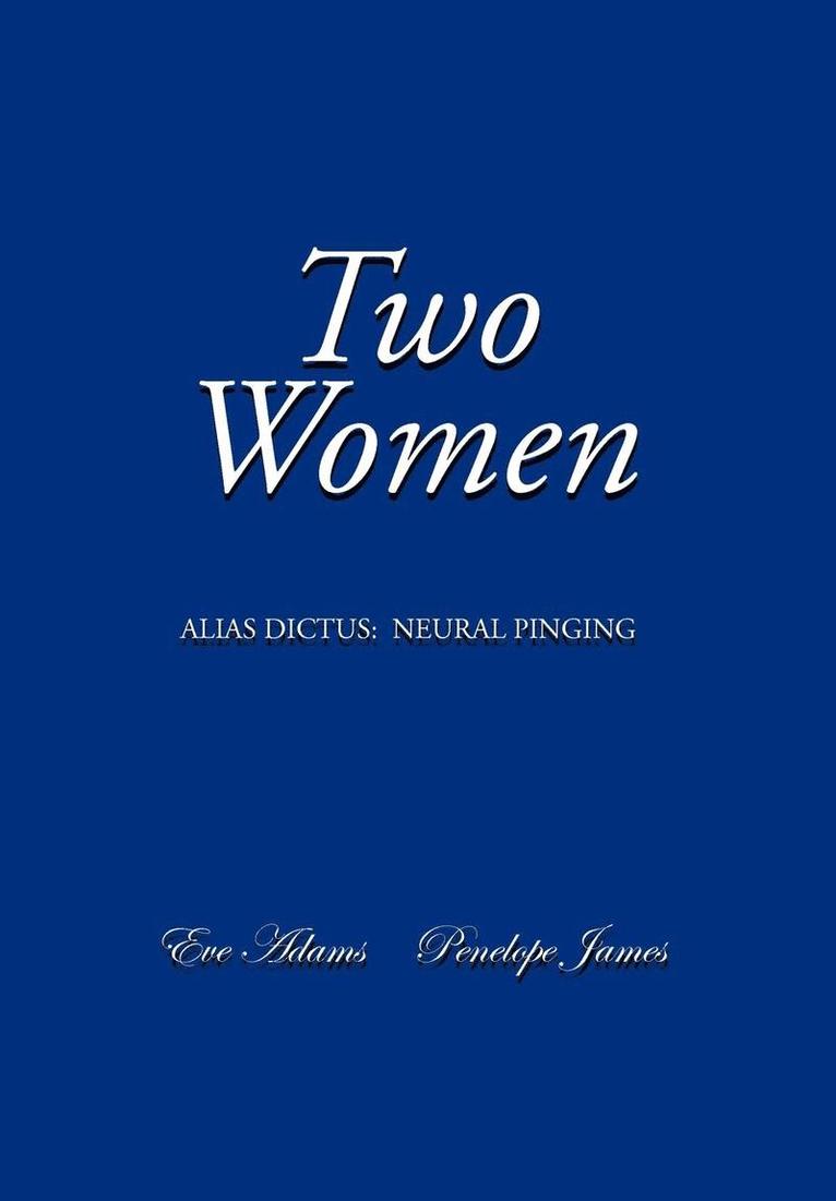Eve Adams, Penelope James - Two Women, Inbunden