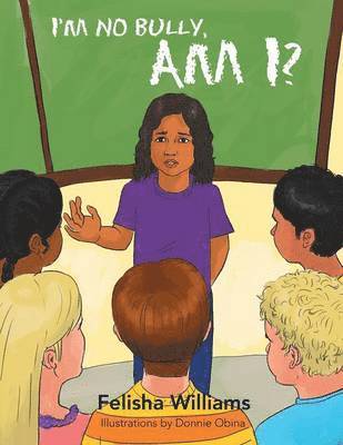 Felisha Williams - I'm No Bully, Am I?, Häftad