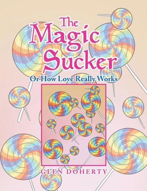 Glen Doherty - Magic Sucker or How Love Really Works, E-bok