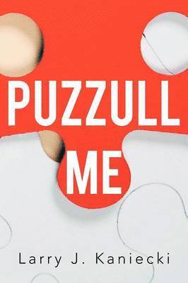 Larry J Kaniecki - PuzZull Me, Häftad