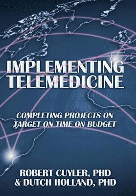Robert Cuyler, Dutch Holland, Dutch Holland - Implementing Telemedicine, Inbunden. Tillgänglighet: Lägg i varukorg