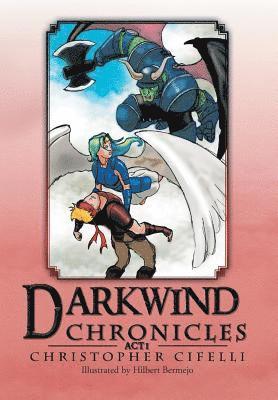 Christopher Cifelli - Darkwind Chronicles, Inbunden