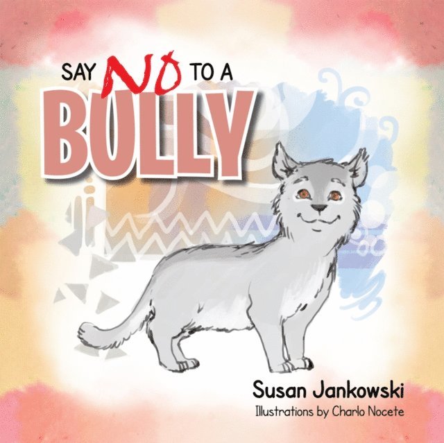 Susan Jankowski - Say No to a Bully, E-bok. Tillgänglighet: Lägg i varukorg