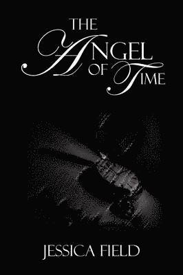 Jessica Field - Angel of Time, Häftad
