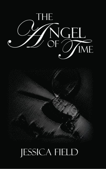 Jessica Field - Angel of Time, E-bok