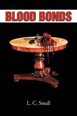 L C Small - Blood Bonds, Häftad