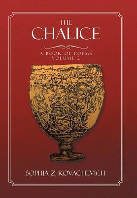 Sophia Z Kovachevich - Chalice - Vol. 2, Inbunden. Tillgänglighet: Lägg i varukorg