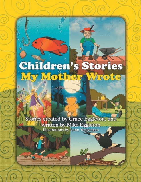 Mike Eggleton - Children's Stories My Mother Wrote, E-bok