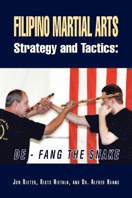 Jon Rister, Risto Hietala with Dr Alfred Huang - Filipino Martial Arts Strategy and Tactics, Häftad